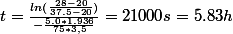  t=\frac{ln(\frac{28-20}{37.5-20})}{-\frac{5.0*1.936}{75*3,5}}=21000s=5.83h